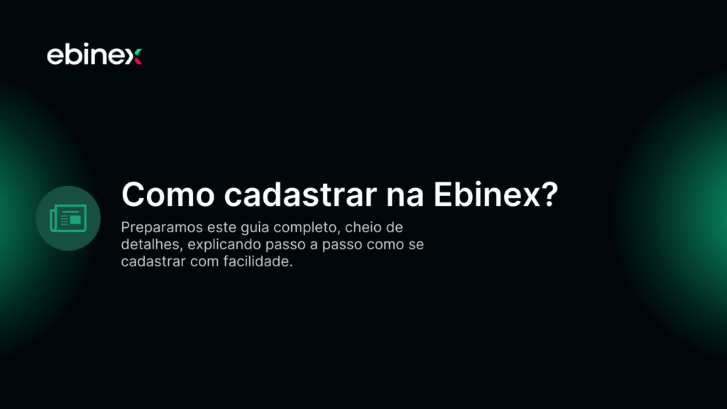 Como se Cadastrar na Ebinex de Forma Rápida e Segura