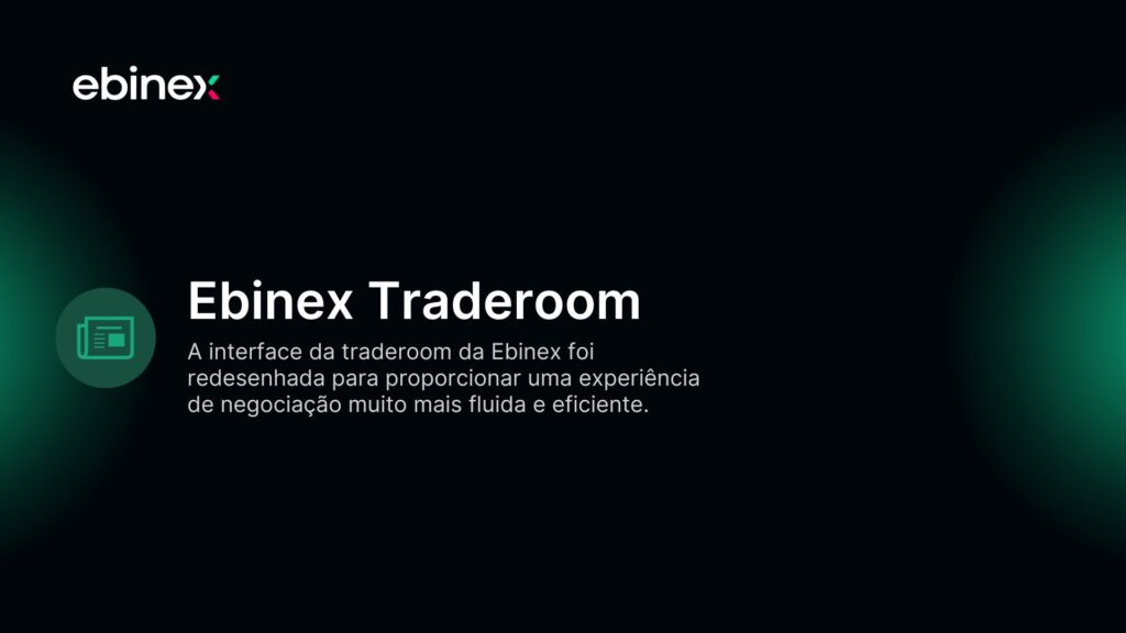 A interface da traderoom da Ebinex foi redesenhada para proporcionar uma experiência de negociação muito mais fluida e eficiente.