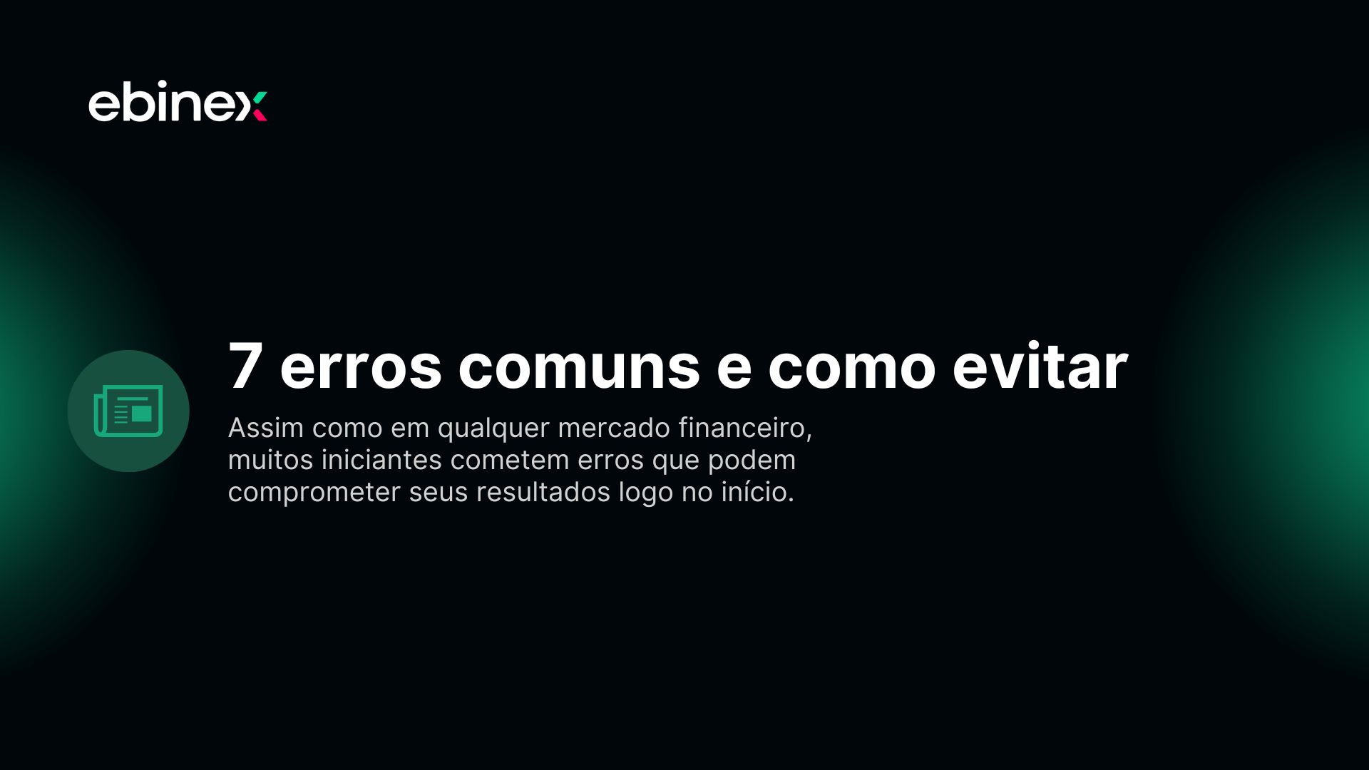 No entanto, assim como em qualquer mercado financeiro, muitos iniciantes cometem erros que podem comprometer seus resultados logo no início.
