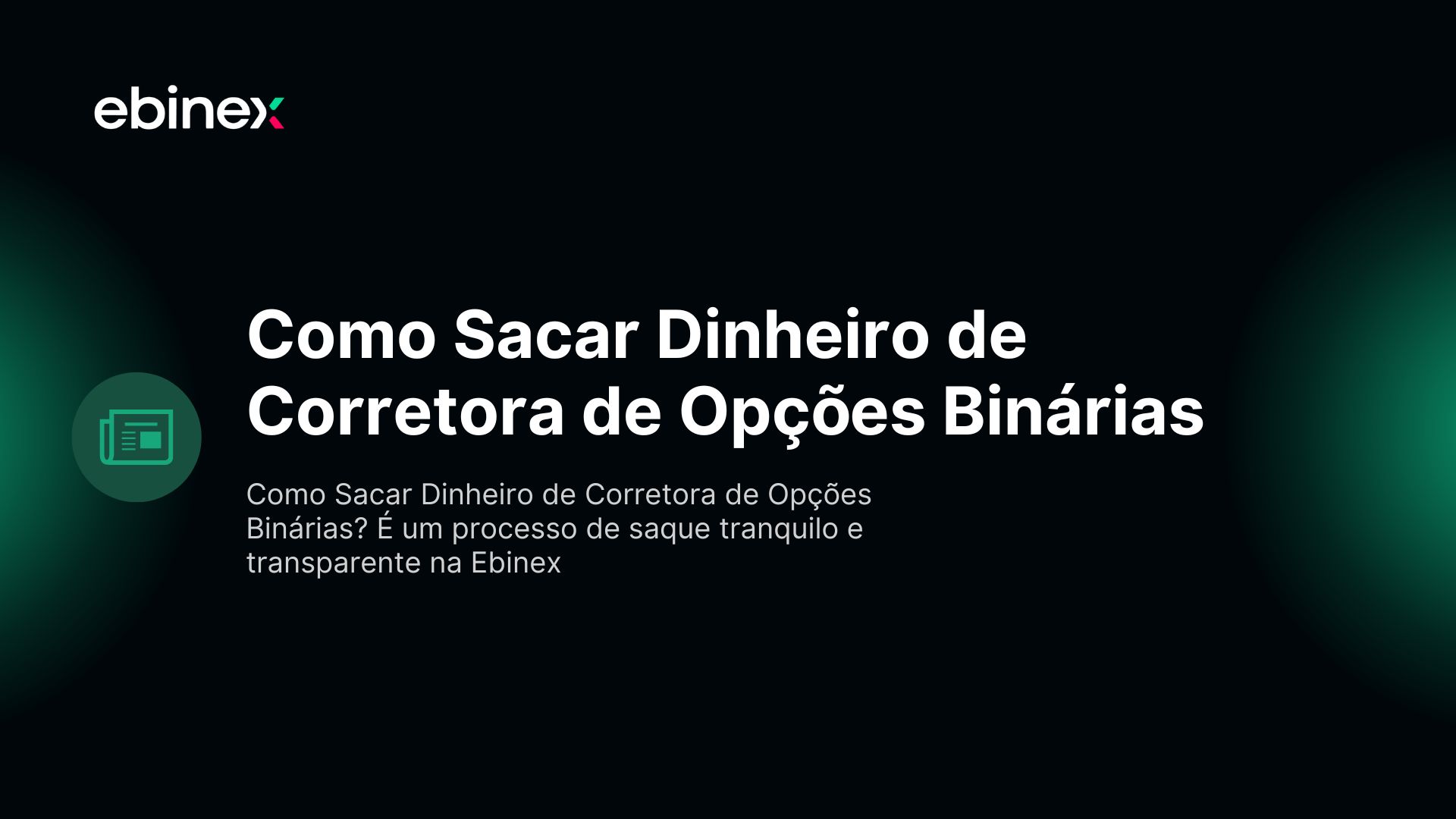 Como Sacar Dinheiro de Corretora de Opções Binárias