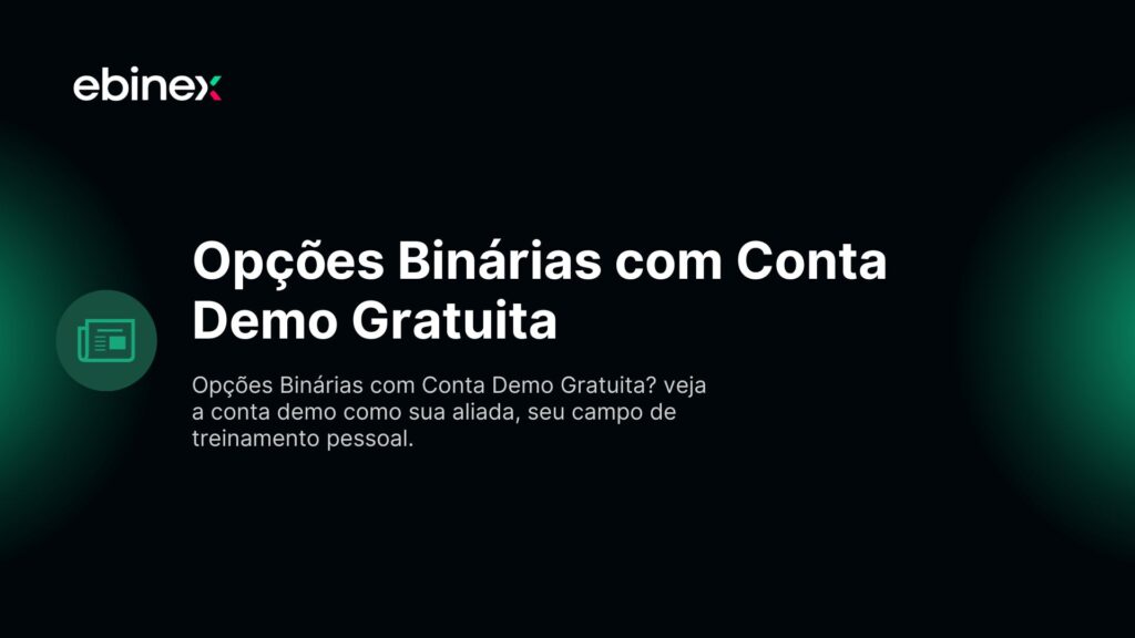 Opções Binárias com Conta Demo Gratuita? veja a conta demo como sua aliada, seu campo de treinamento pessoal.