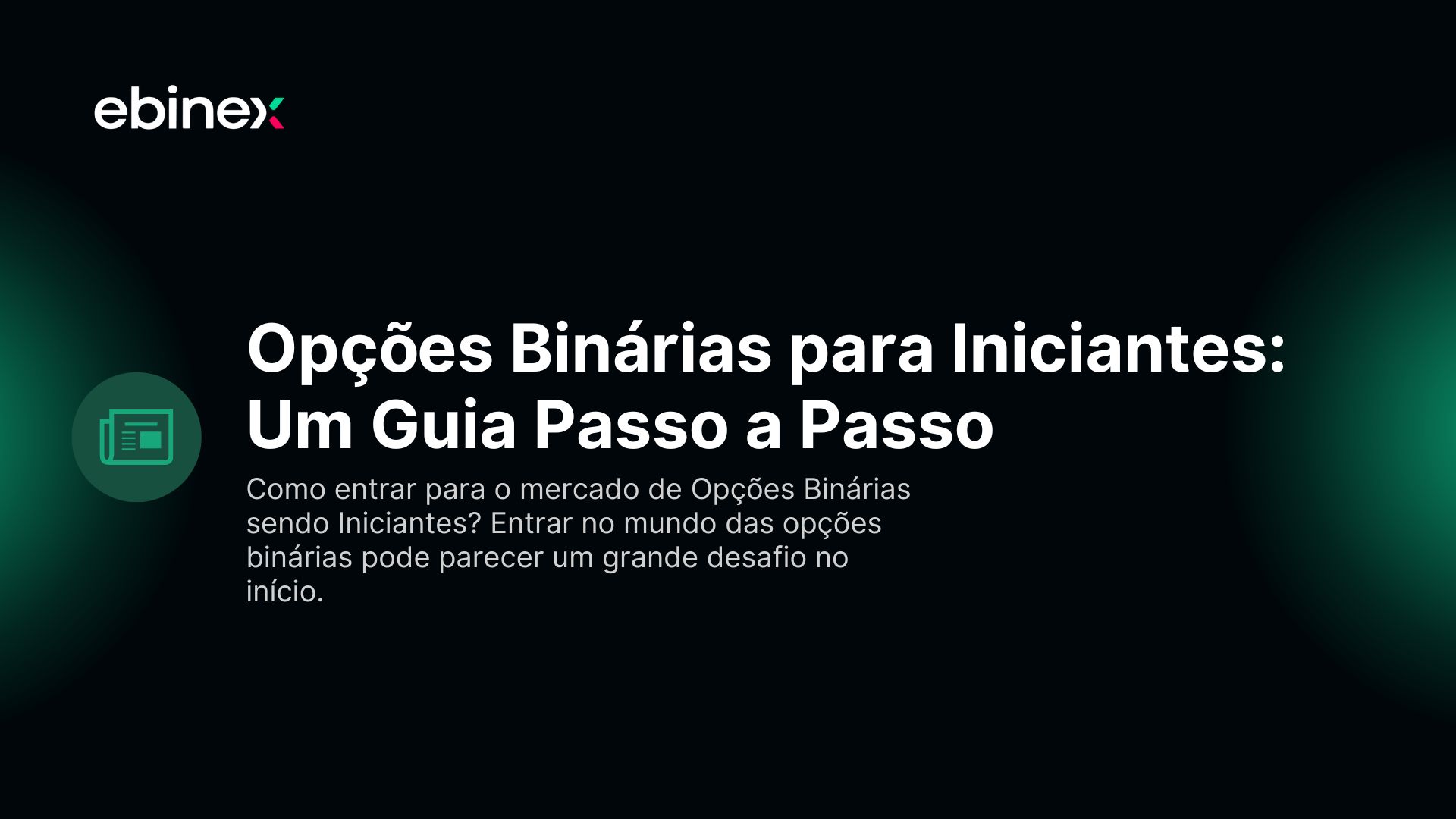 Como entrar para o mercado de Opções Binárias sendo Iniciantes? Entrar no mundo das opções binárias pode parecer um grande desafio no início.