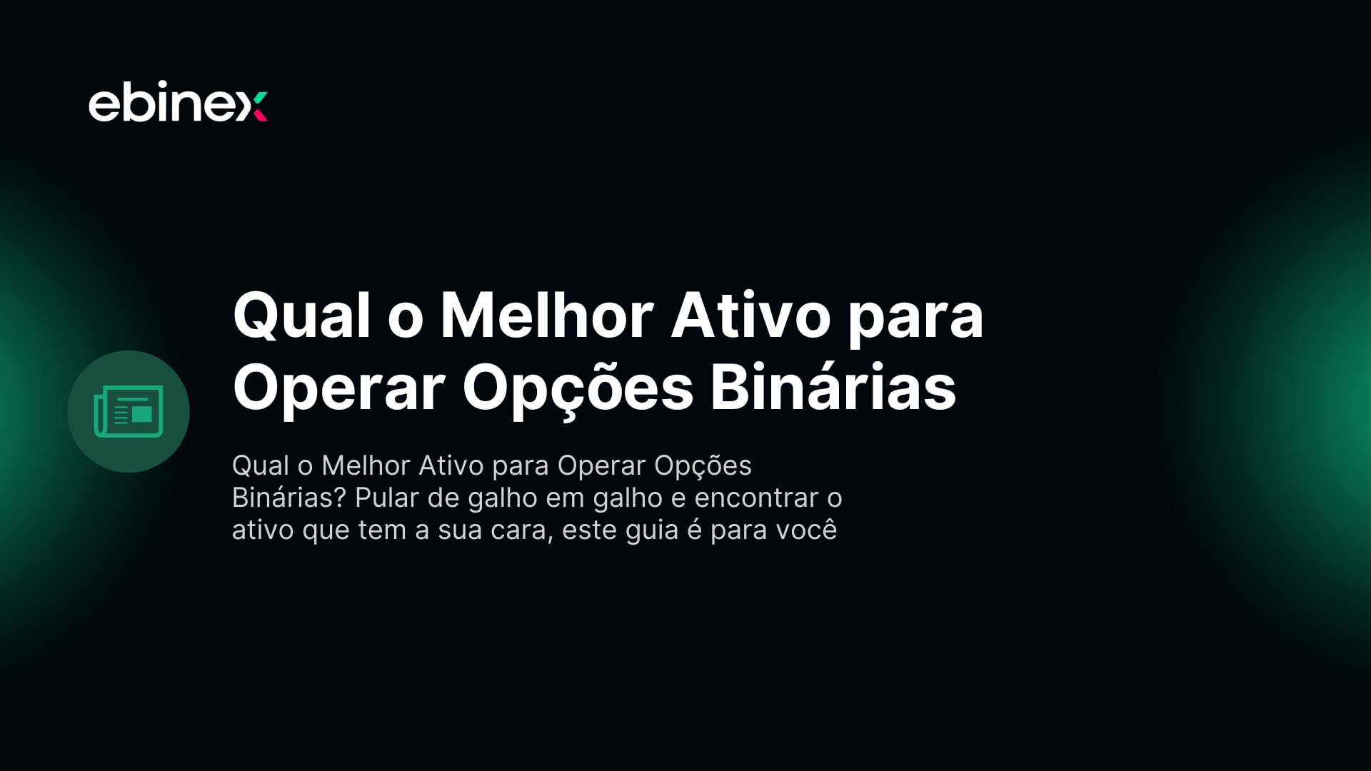 Qual o Melhor Ativo para Operar Opções Binárias