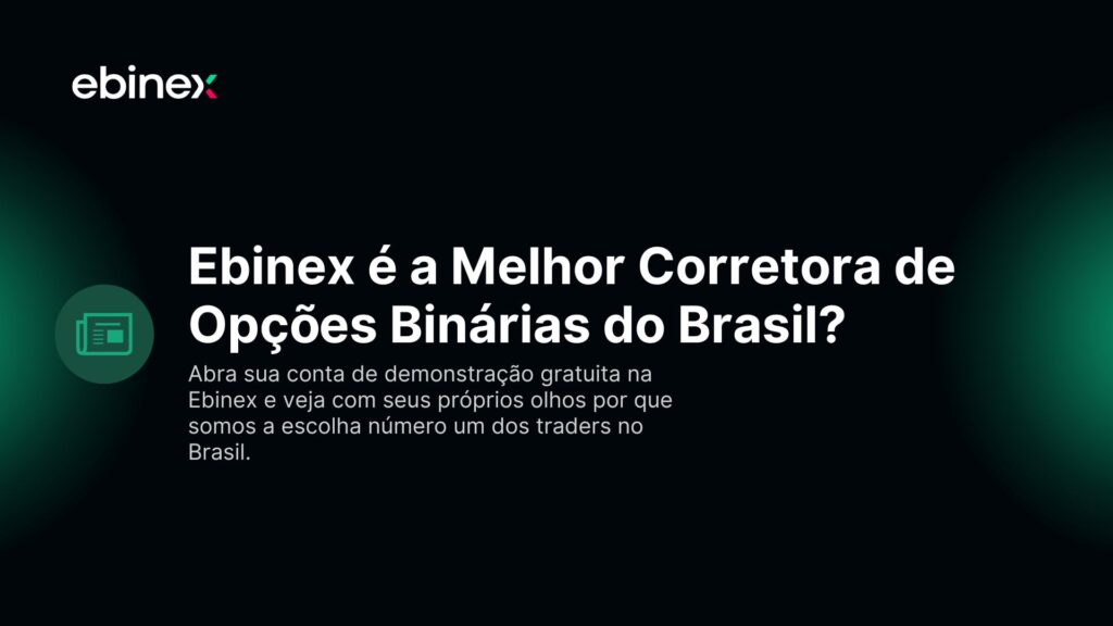 Abra sua conta de demonstração gratuita na Ebinex e veja com seus próprios olhos por que somos a escolha número um dos traders no Brasil.