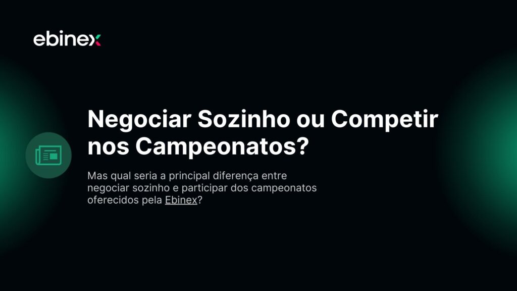 Negociar Sozinho ou Competir nos Campeonatos?