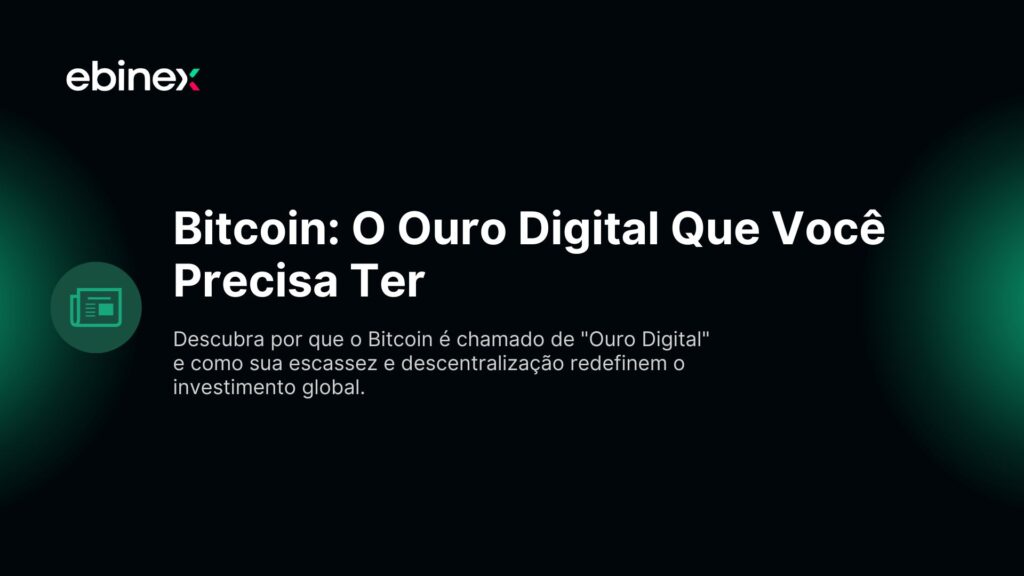 Bitcoin: O Ouro Digital Que Você Precisa Ter