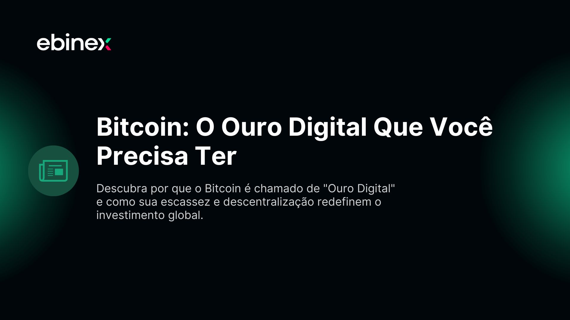 Bitcoin: O Ouro Digital Que Você Precisa Ter