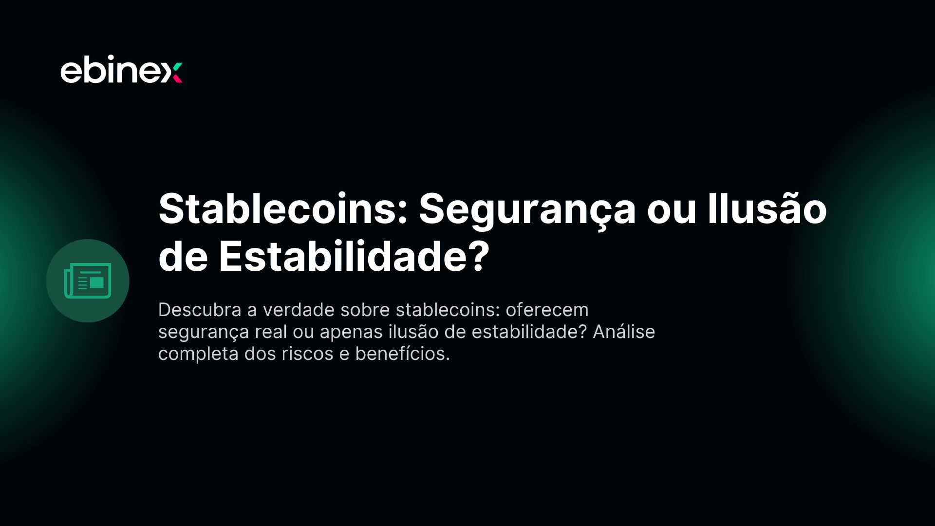 Stablecoins: Segurança ou Ilusão de Estabilidade?