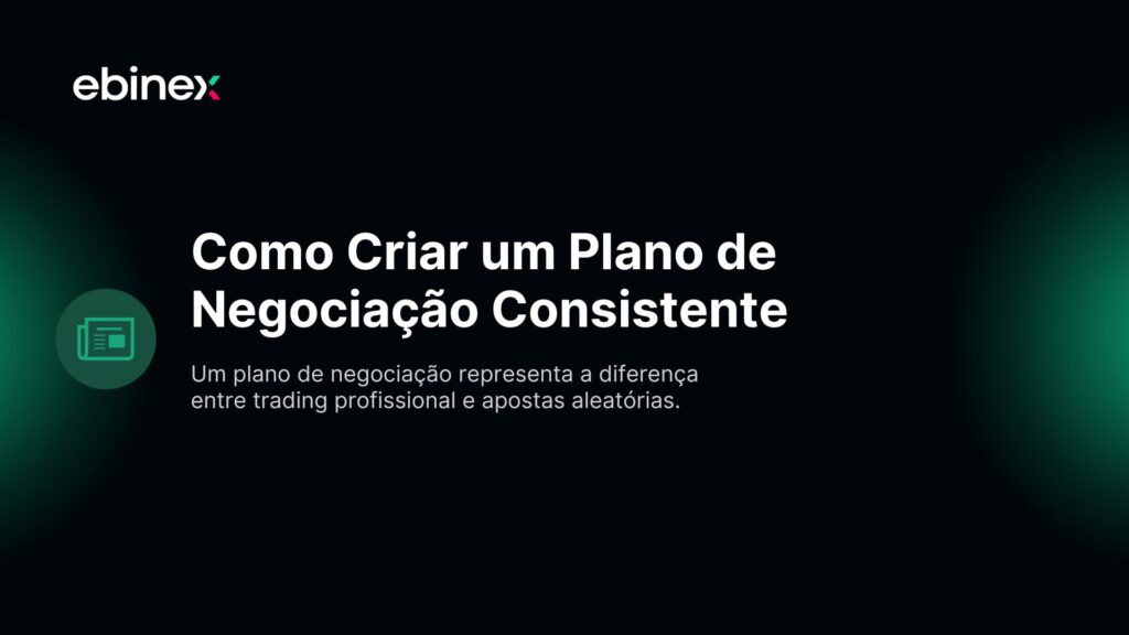 Um plano de negociação representa a diferença entre trading profissional e apostas aleatórias.
