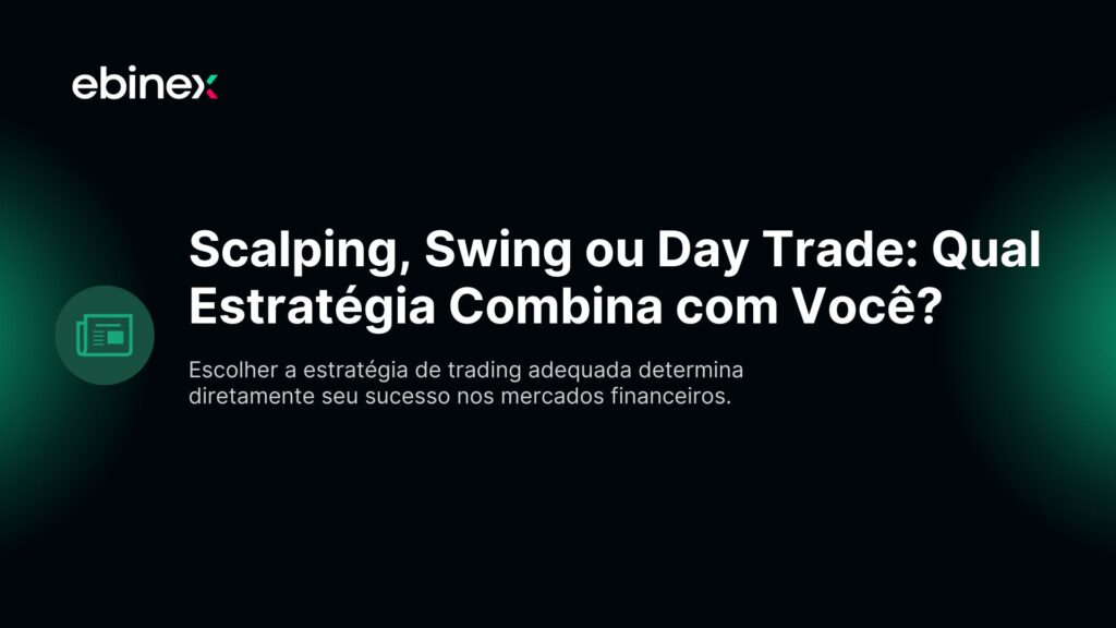 Escolher a estratégia de trading adequada determina diretamente seu sucesso nos mercados financeiros.