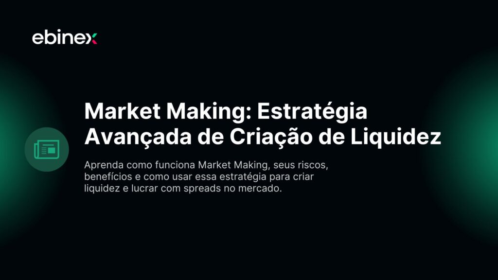 Aprenda como funciona Market Making, seus riscos, benefícios e como usar essa estratégia para criar liquidez e lucrar com spreads no mercado.