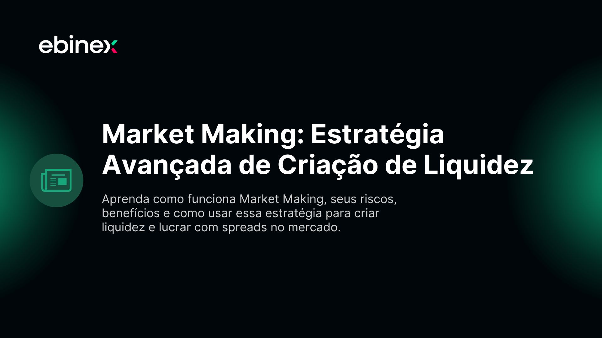 Aprenda como funciona Market Making, seus riscos, benefícios e como usar essa estratégia para criar liquidez e lucrar com spreads no mercado.