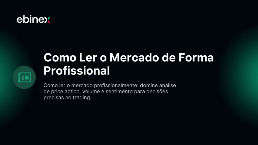 Como Ler o Mercado de Forma Profissional