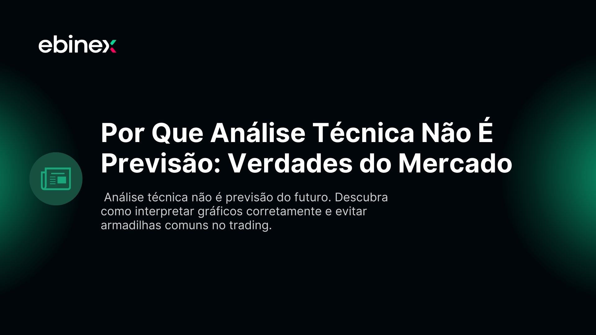 Por Que Análise Técnica Não É Previsão: Verdades do Mercado