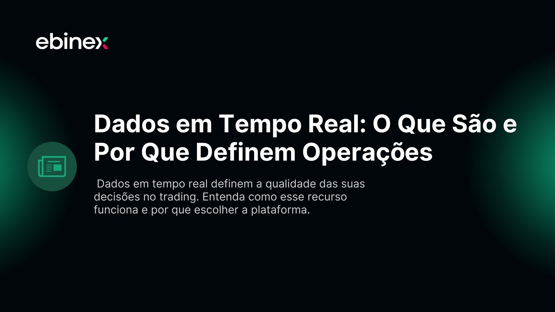 Dados em tempo real definem a qualidade das suas decisões no trading. Entenda como esse recurso funciona e por que escolher a plataforma.