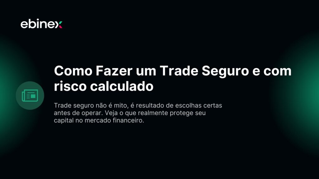 Como Fazer um Trade Seguro e com risco calculado