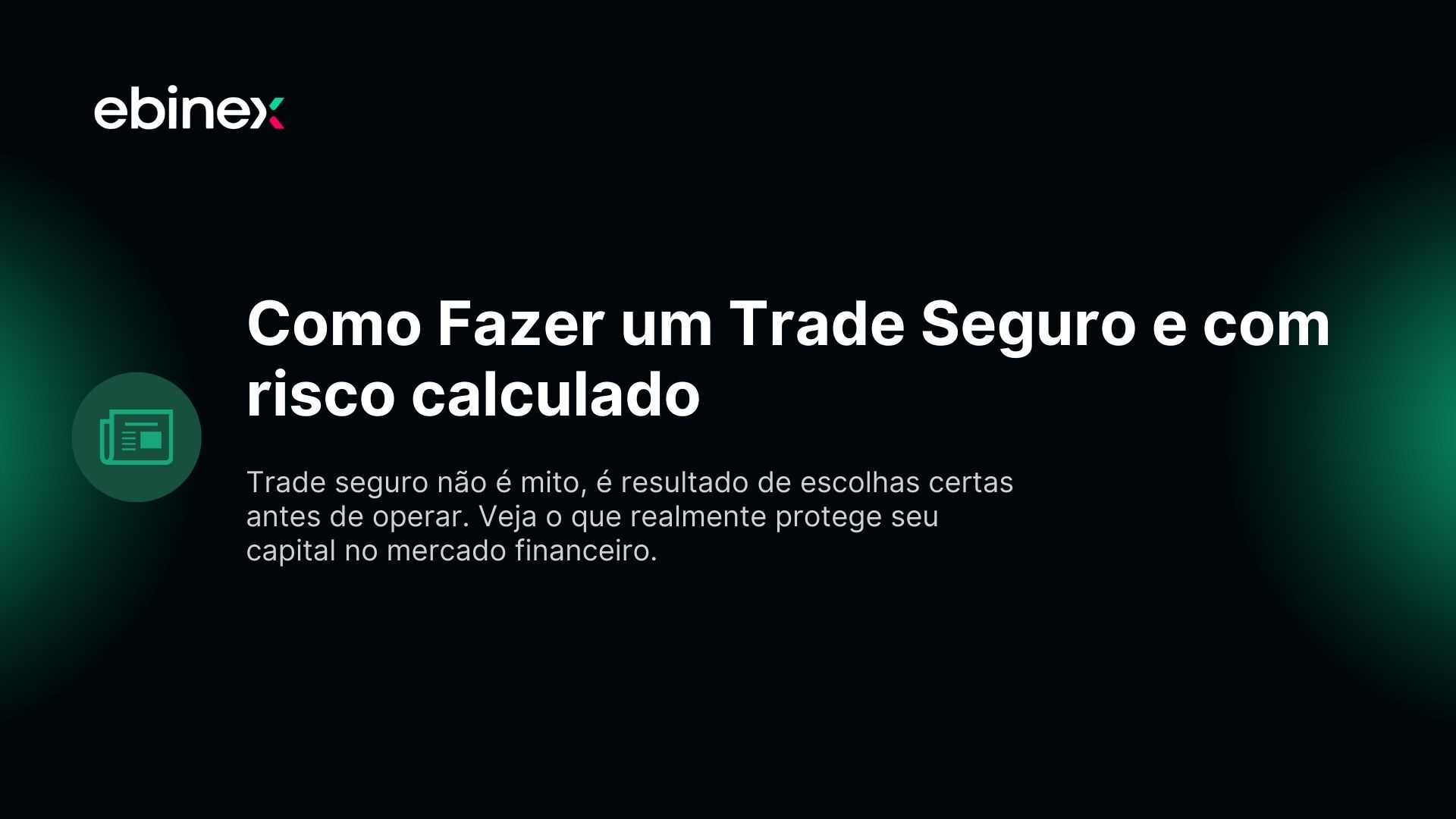 Como Fazer um Trade Seguro e com risco calculado