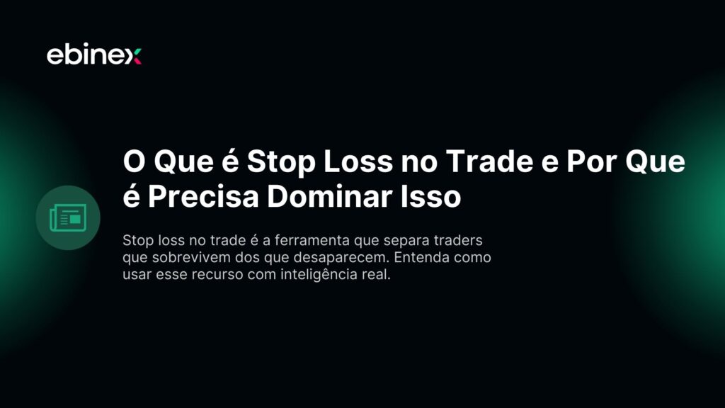 O Que é Stop Loss no Trade e Por Que é Precisa Dominar Isso