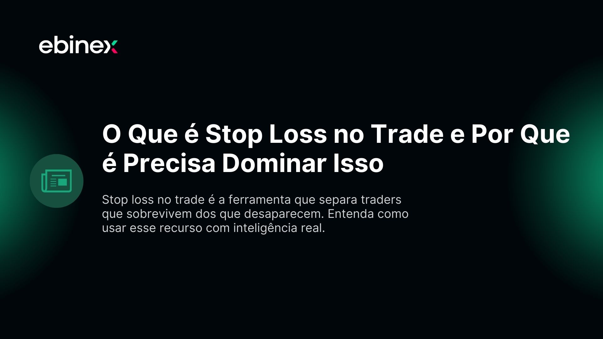 O Que é Stop Loss no Trade e Por Que é Precisa Dominar Isso