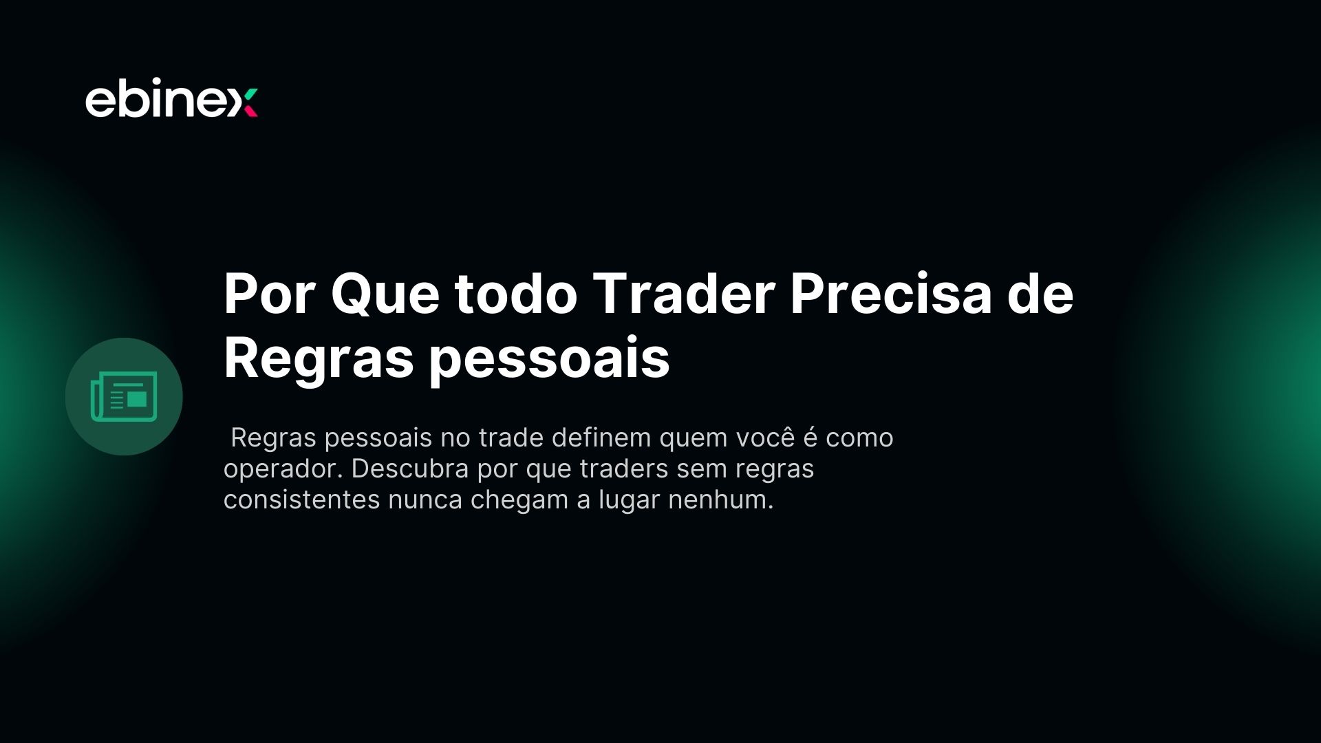 Por Que todo Trader Precisa de Regras pessoais