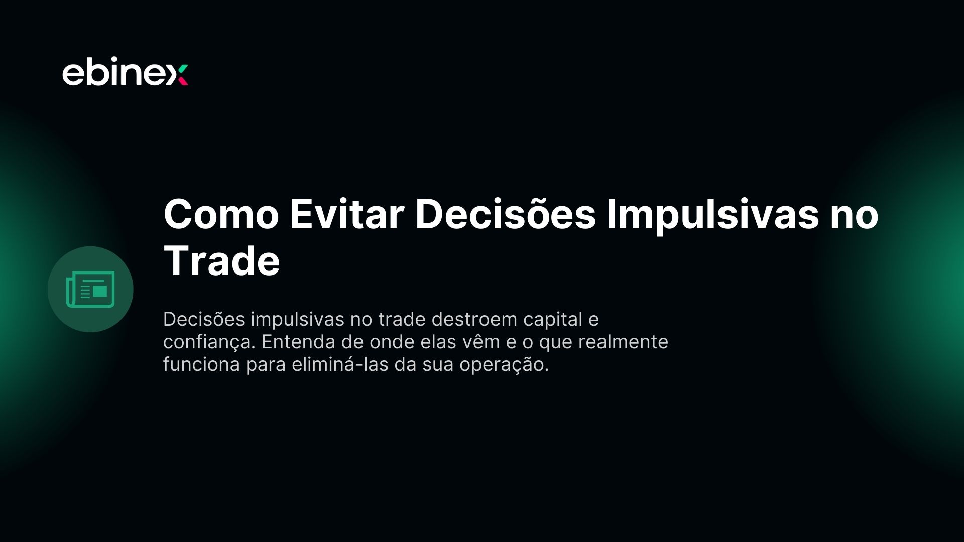 Como Evitar Decisões Impulsivas no Trade
