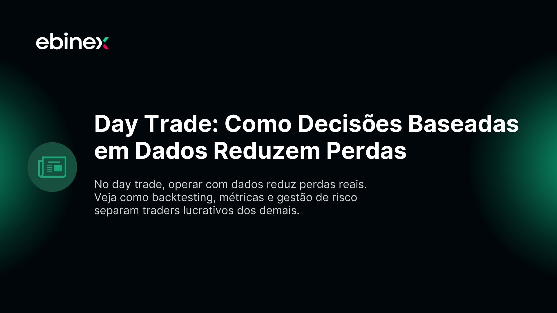 Day Trade: Como Decisões Baseadas em Dados Reduzem Perdas
