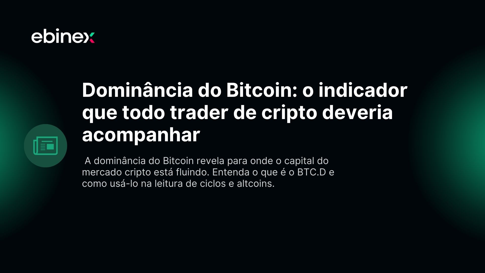 Dominância do Bitcoin: o indicador que todo trader de cripto deveria acompanhar