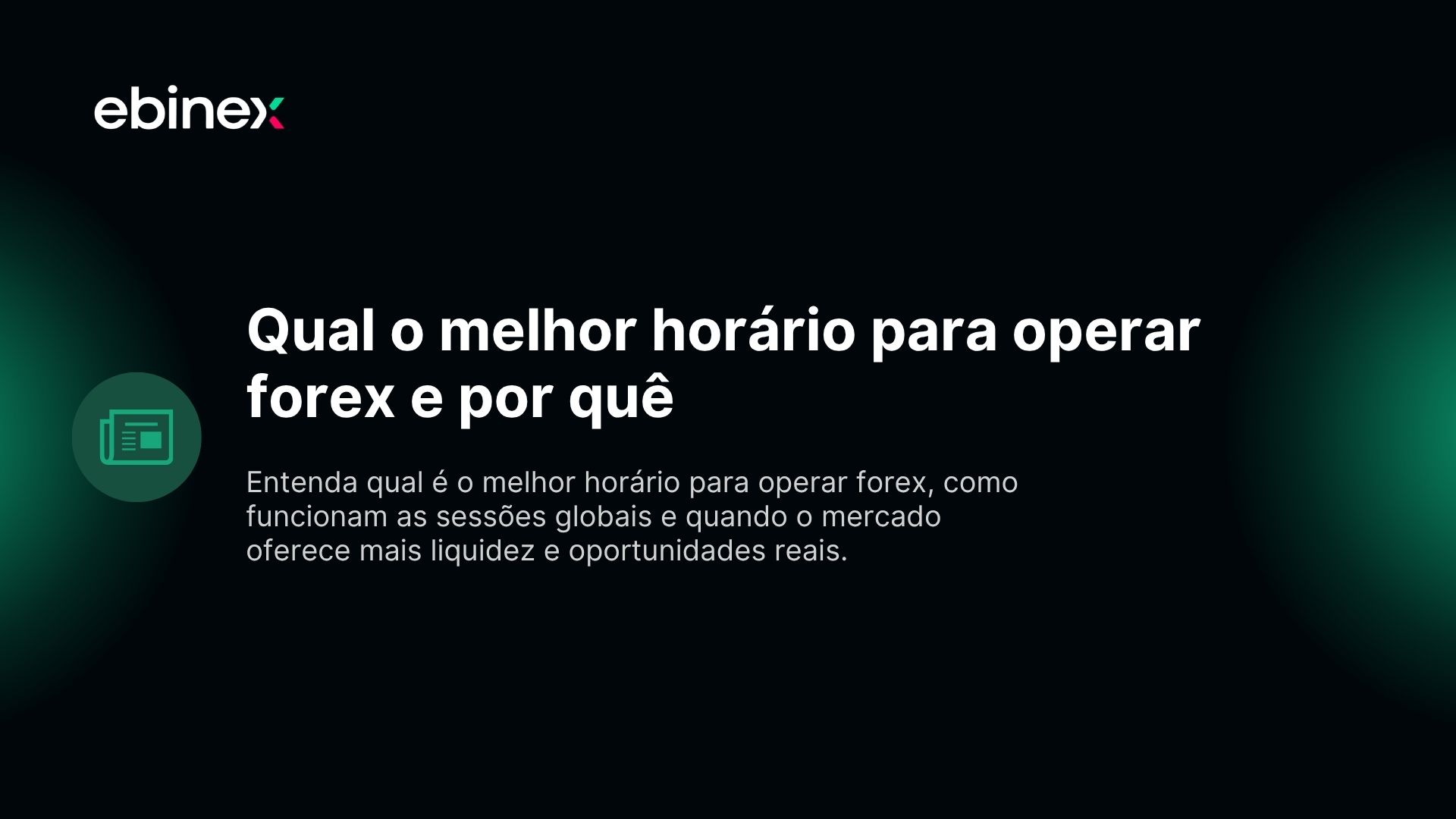 melhor horário para operar forex e por quê