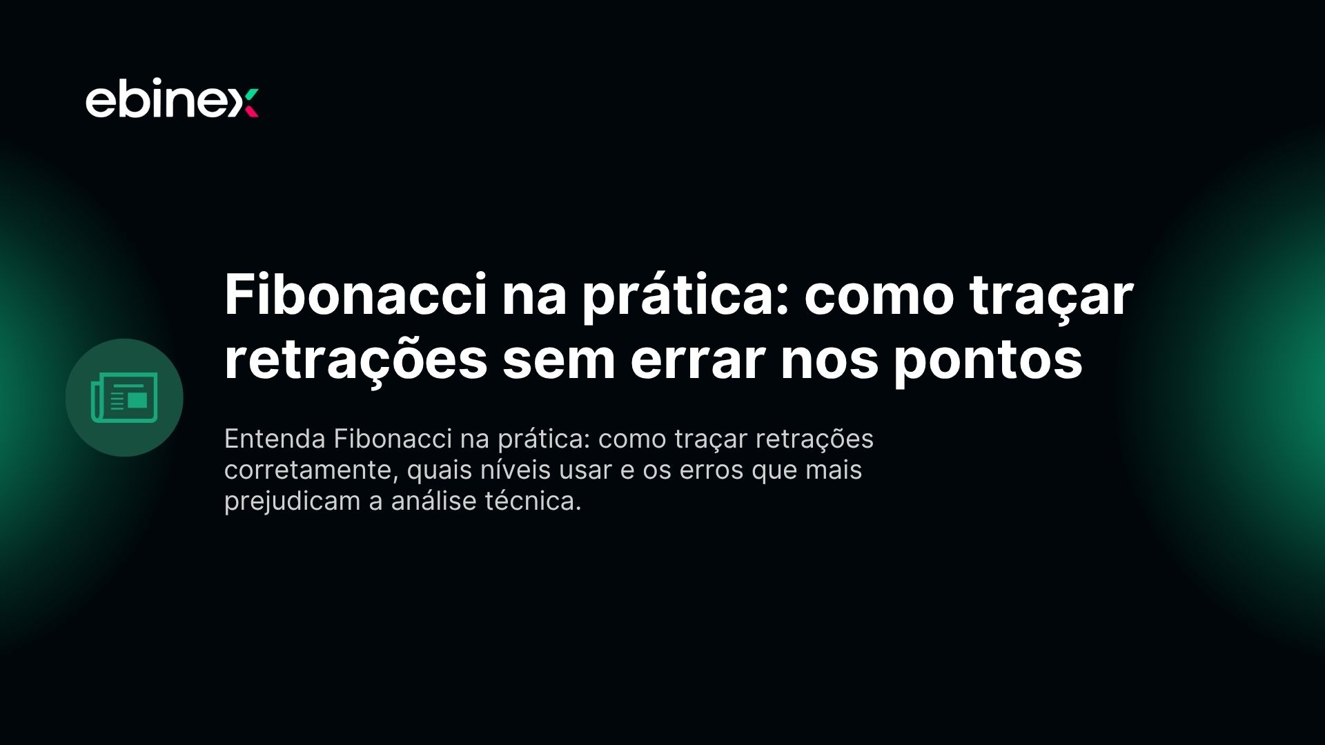 Fibonacci na prática: como traçar retrações sem errar nos pontos