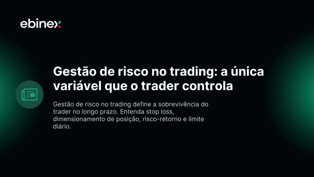Gestão de risco no trading: a única variável que o trader controla