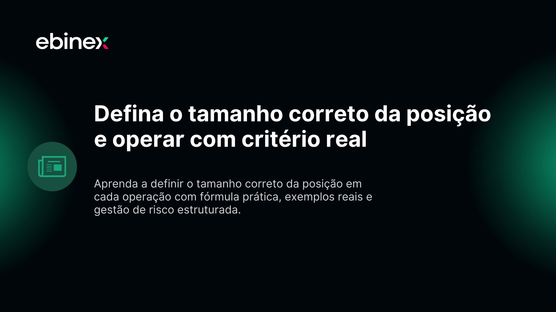 Defina o tamanho correto da posição e operar com critério real