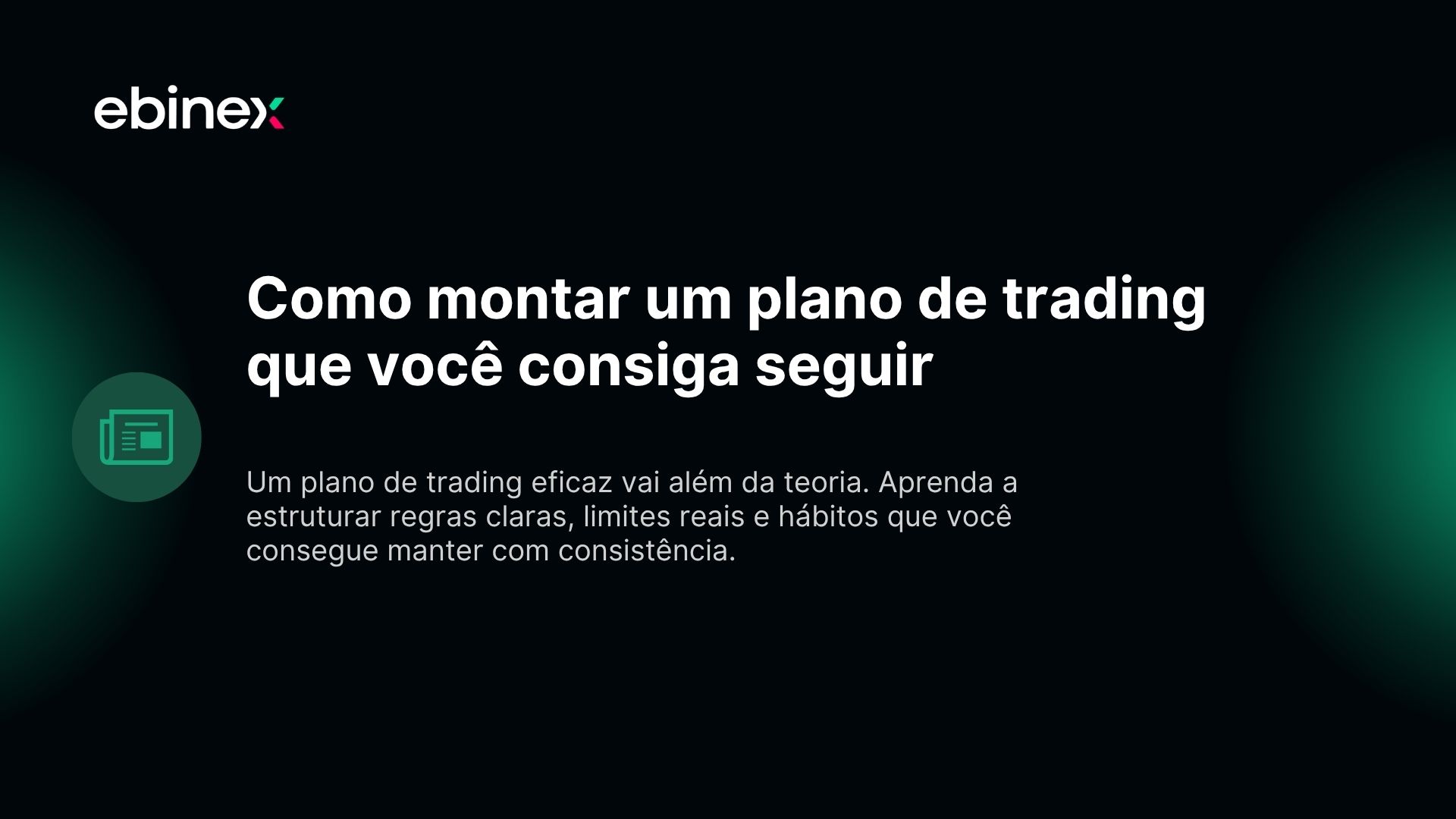 Como montar um plano de trading que você consiga seguir