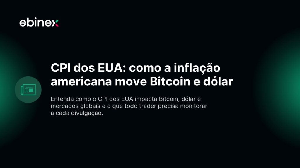 CPI dos EUA: como a inflação americana move Bitcoin e dólar