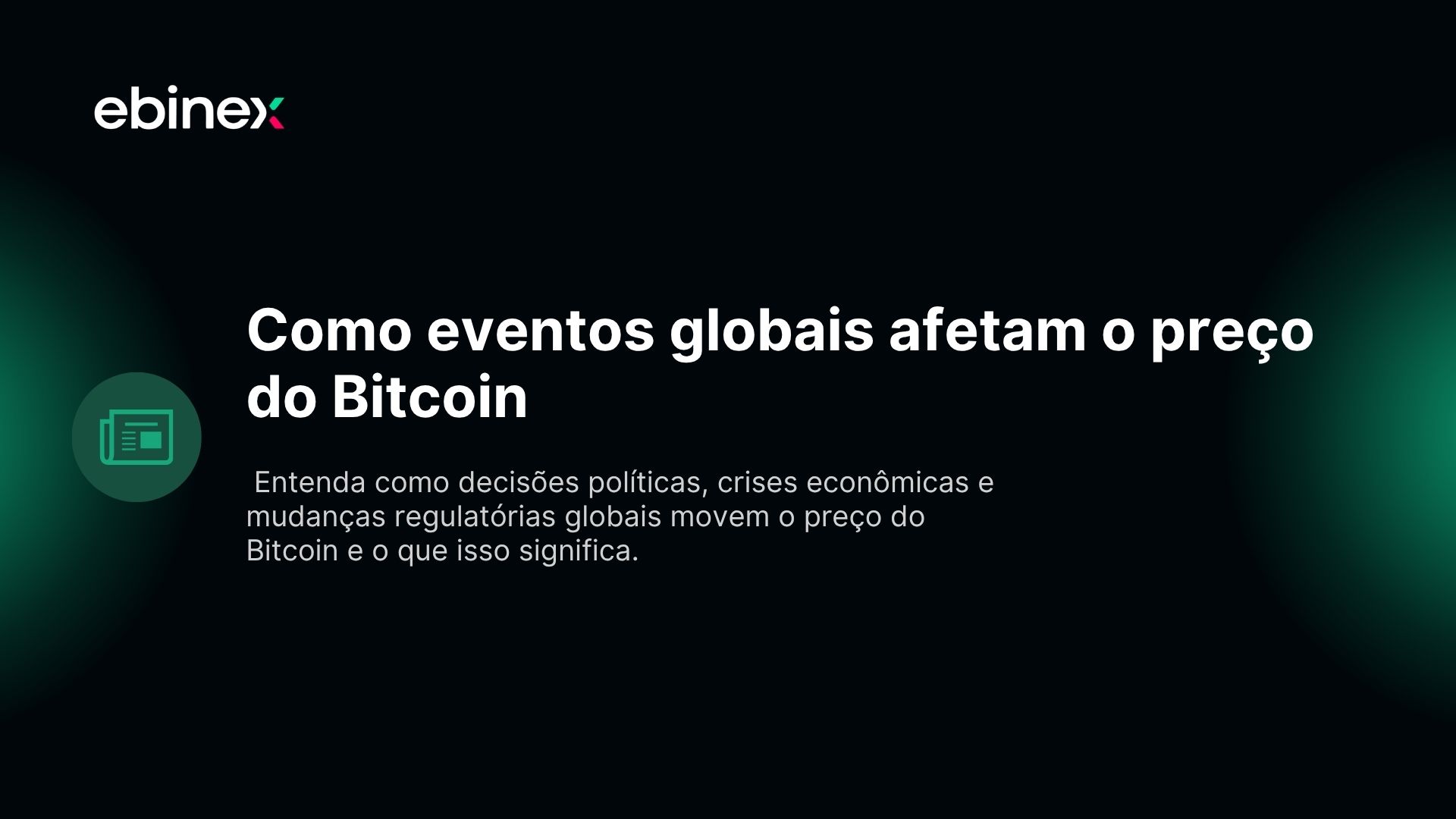 Como eventos globais afetam o preço do Bitcoin