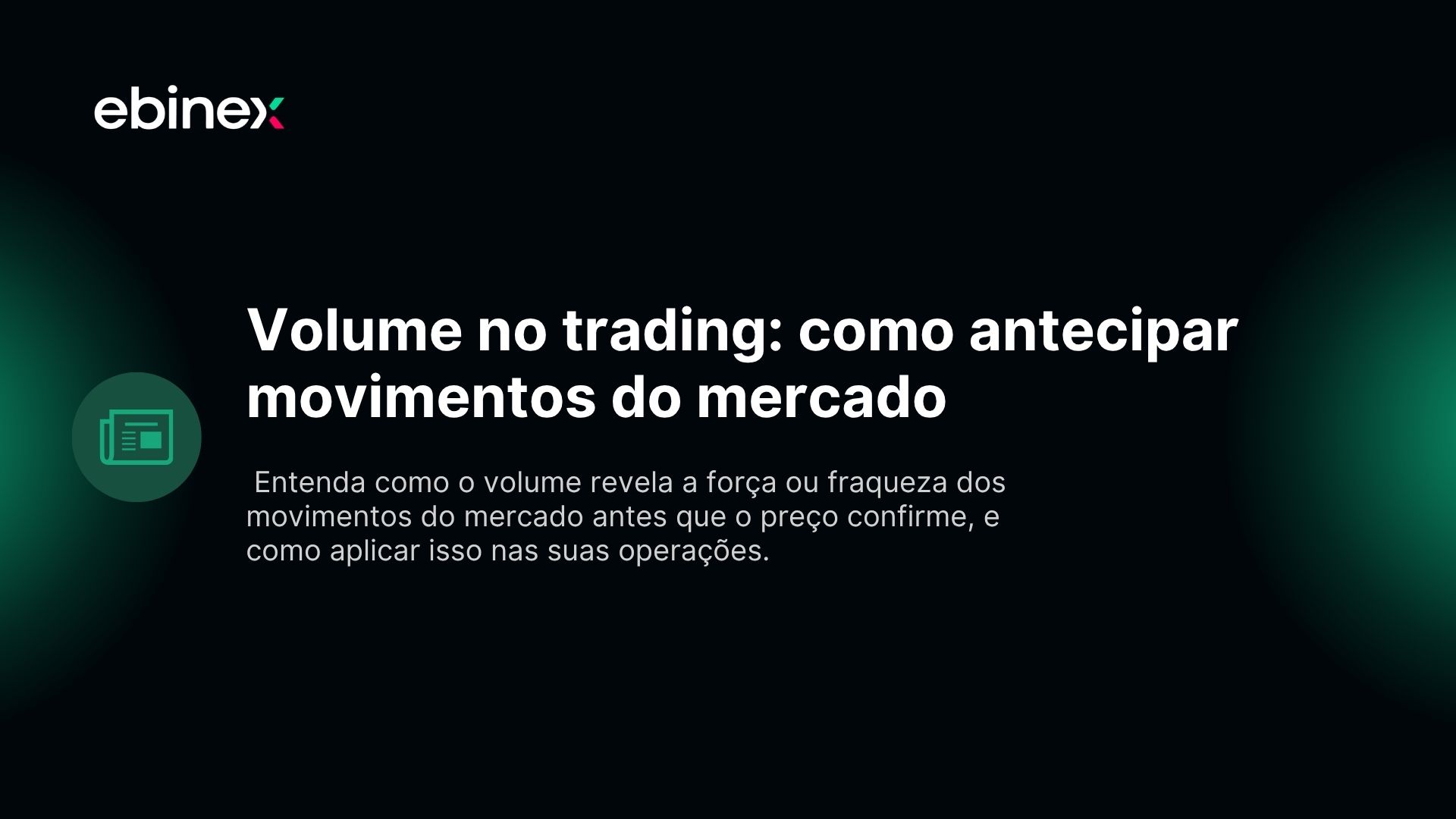 Volume no trading: como antecipar movimentos do mercado