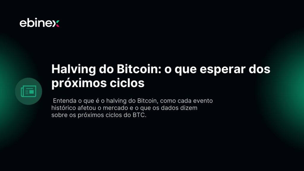 Halving do Bitcoin: o que esperar dos próximos ciclos