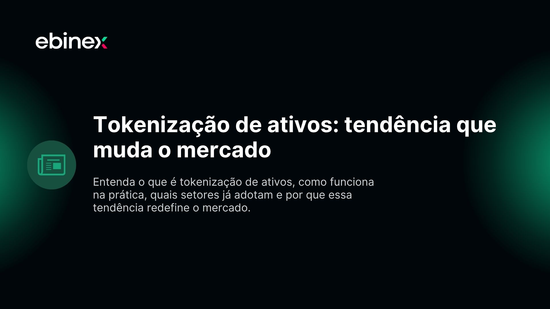 Tokenização de ativos: tendência que muda o mercado