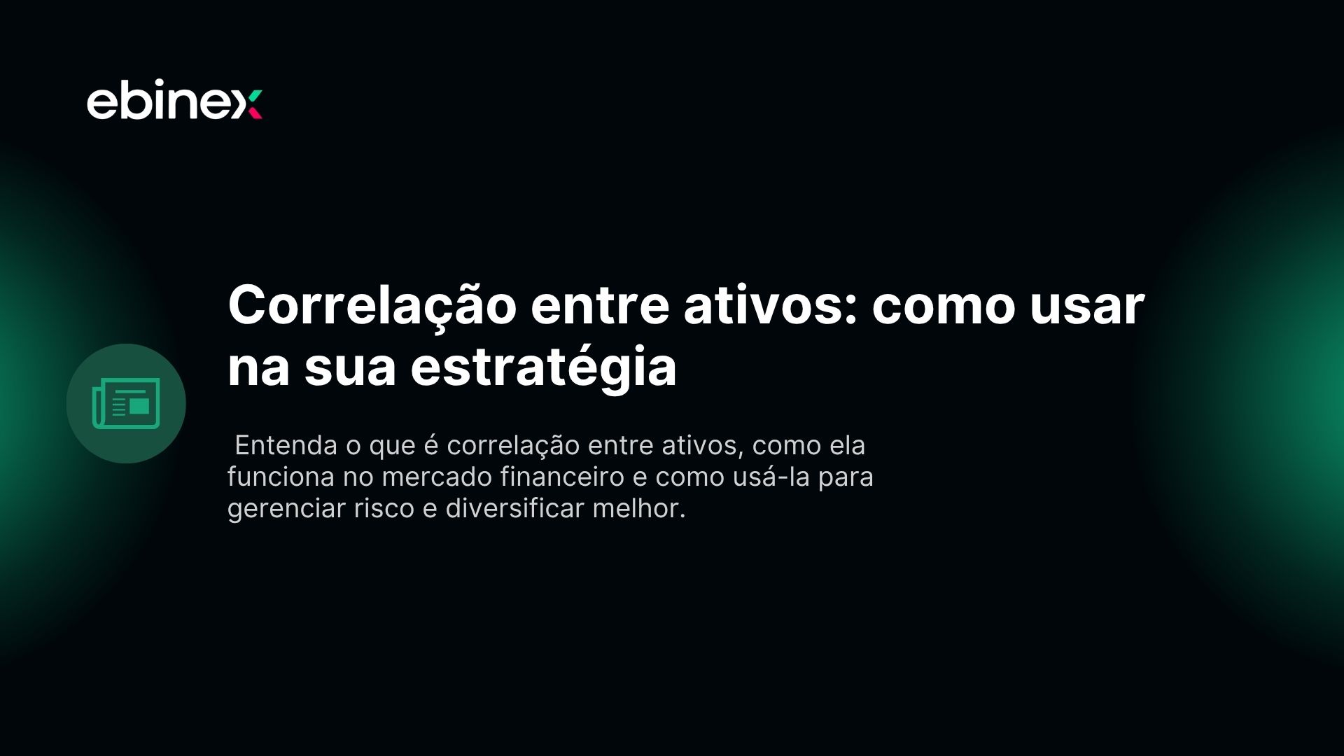 Correlação entre ativos: como usar na sua estratégia