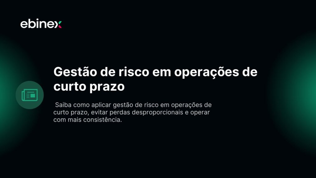 Gestão de risco em operações de curto prazo